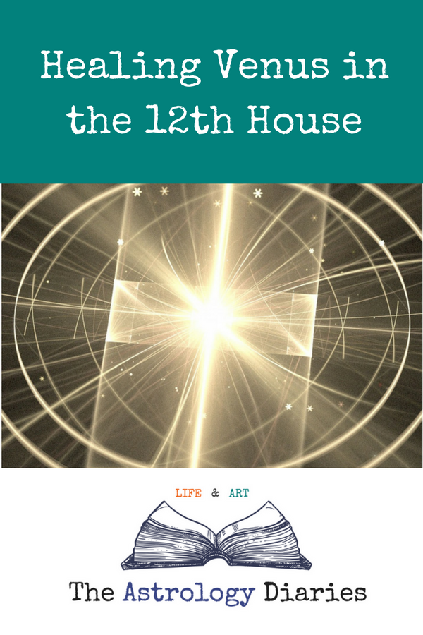 Healing Venus in the 12th House The Astrology Diaries ♆ Blog